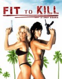 Fit To Kill izle +18 Yabancı Film tek part izle